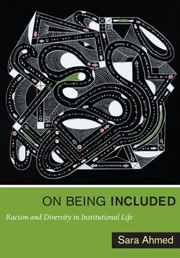 On Being Included: Racism and Diversity in Institutional Life by Sara Ahmed cover