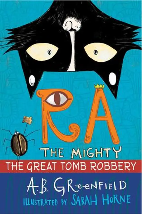The Great Tomb Robbery (Ra the Mighty: Cat Detective #2) by Amy Butler Greenfield cover