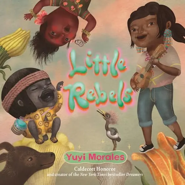 Little Rebels by Yuyi Morales cover