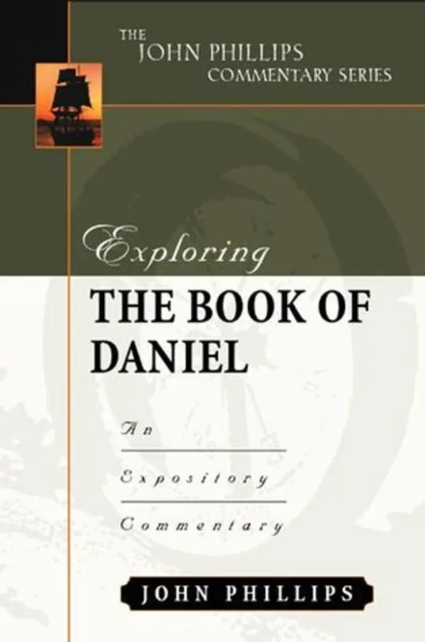 Exploring the Book of Daniel (John Phillips Commentary Series) by John     Phillips cover