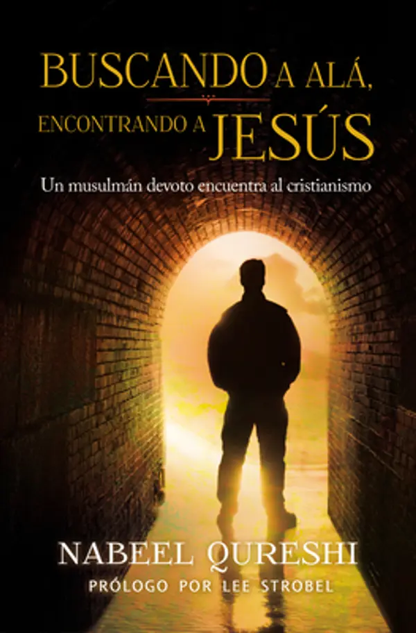 Buscando a Al� Encontrando a Jes�s: Un Musulm�n Devoto Encuentra Al Cristianismo by Nabeel Qureshi cover