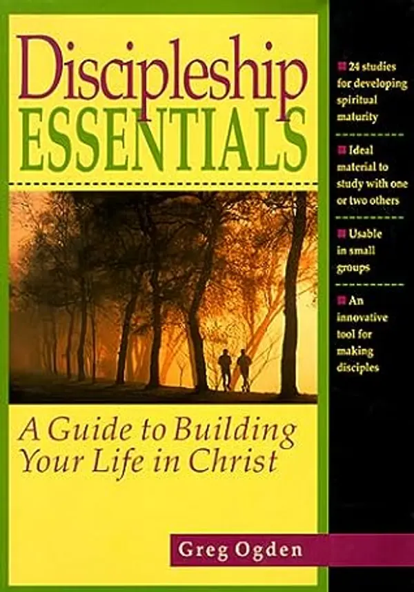 Discipleship Essentials: A Guide to Building Your Life in Christ by Greg Ogden cover
