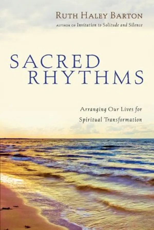 Sacred Rhythms: Arranging Our Lives for Spiritual Transformation (Transforming Resources) by Ruth Haley Barton cover