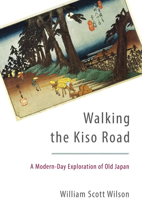 Walking the Kiso Road by William Scott Wilson cover