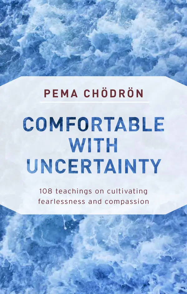 Comfortable with Uncertainty by Pema Chodron cover