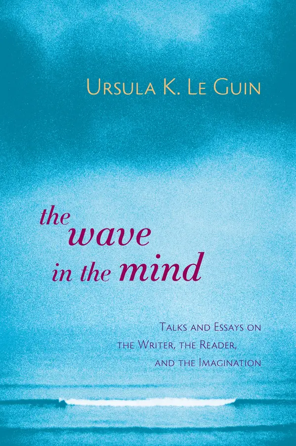 The Wave in the Mind by Ursula K. Le Guin cover