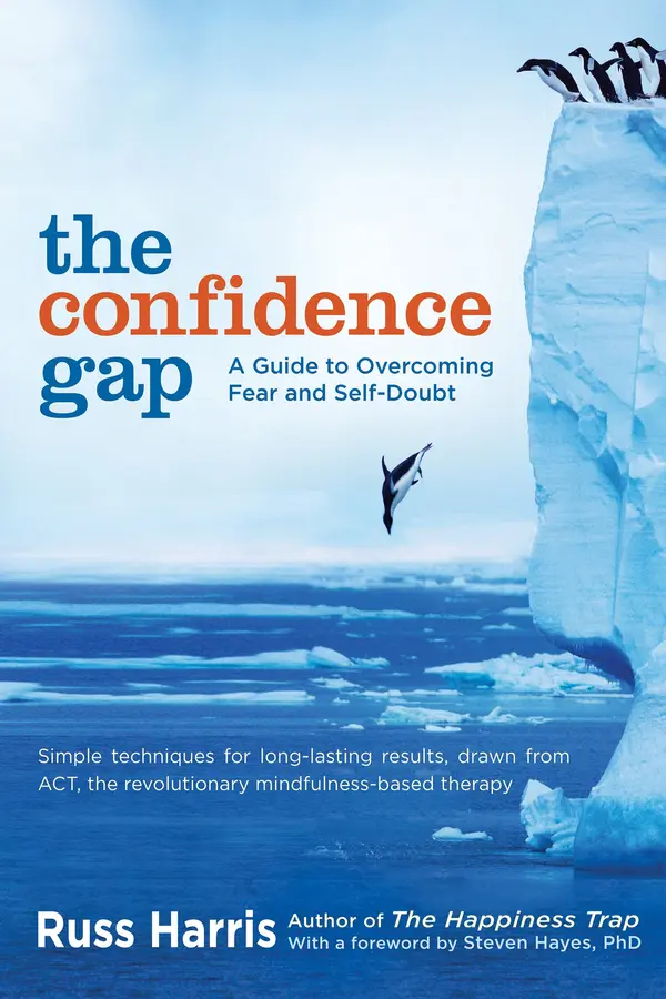 The Confidence Gap by Russ Harris, Steven Hayes, PhD cover