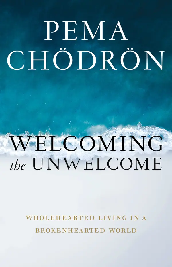 Welcoming the Unwelcome by Pema Chödrön cover