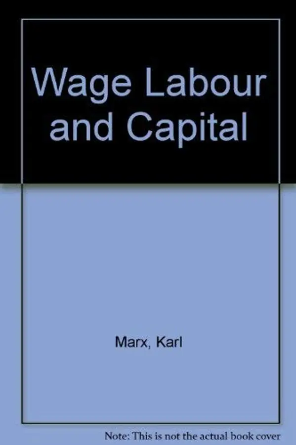 Wage Labour And Capital by Karl Marx cover