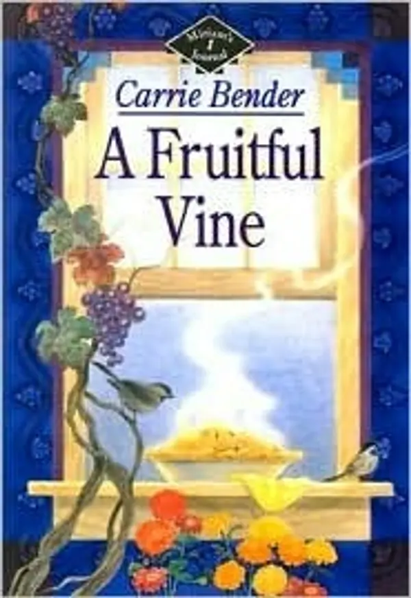 A Fruitful Vine (Miriam's Journal #1) by Carrie Bender cover