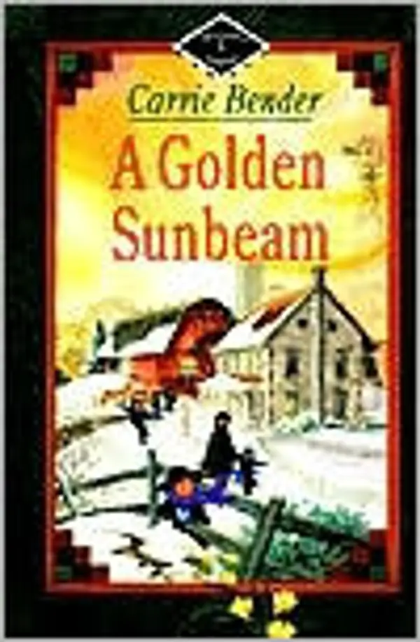 A Golden Sunbeam (Miriam's Journal #5) by Carrie Bender cover