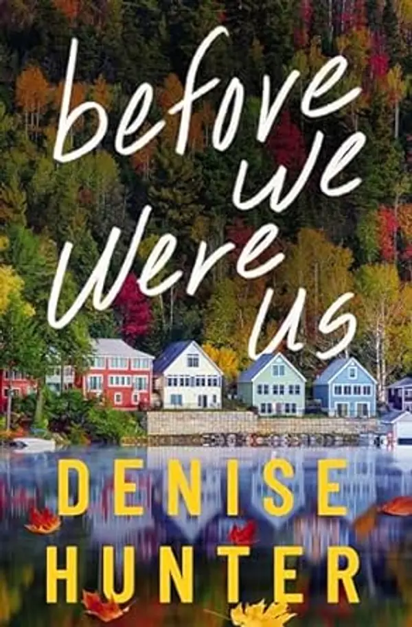 Before We Were Us by Denise Hunter cover