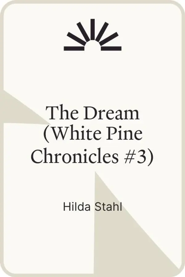 The Dream (White Pine Chronicles #3) by Hilda Stahl cover