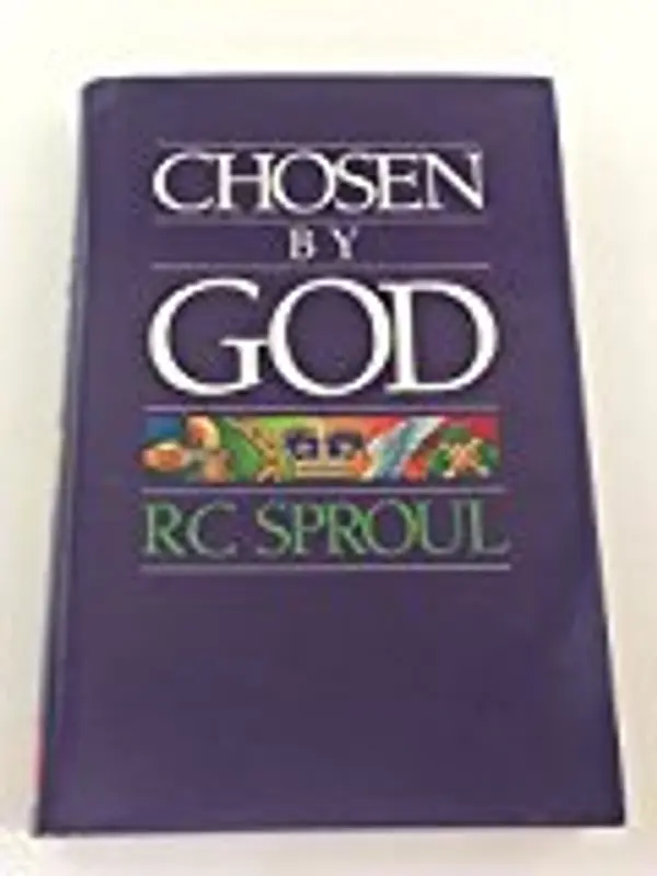 Chosen by God by R. C. Sproul cover