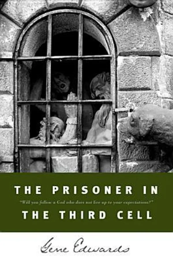 The Prisoner in the Third Cell by Gene Edwards cover