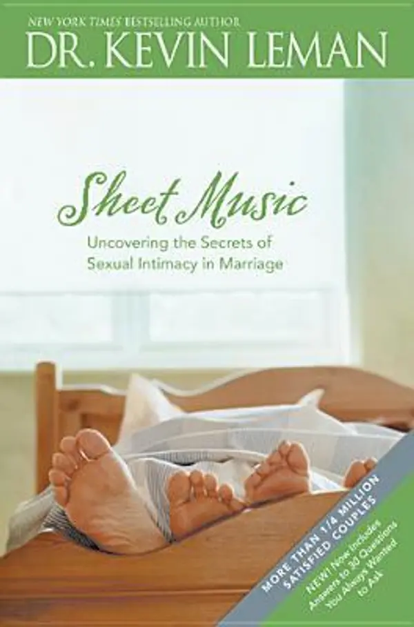 Sheet Music: Uncovering the Secrets of Sexual Intimacy in Marriage by Kevin Leman cover