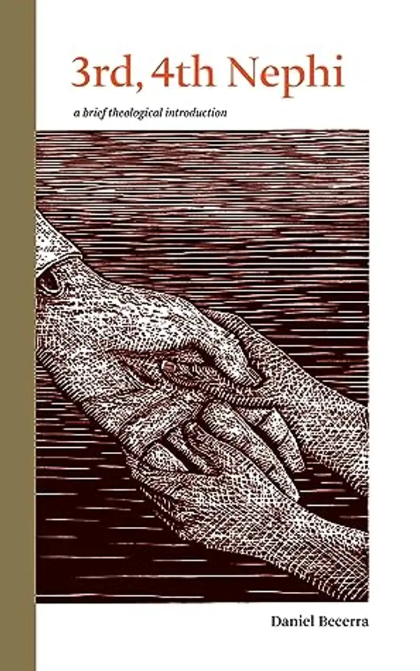 3rd, 4th Nephi: a brief theological introduction (The Book of Mormon: Brief Theological Introductions, #9) by Daniel Becerra cover