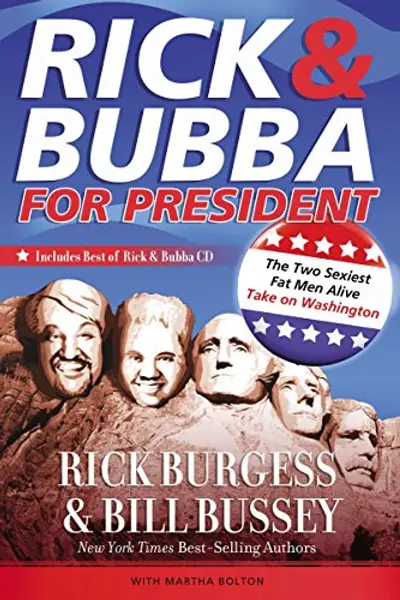 Rick & Bubba for President: The Two Sexiest Fat Men Alive Take on Washington book cover
