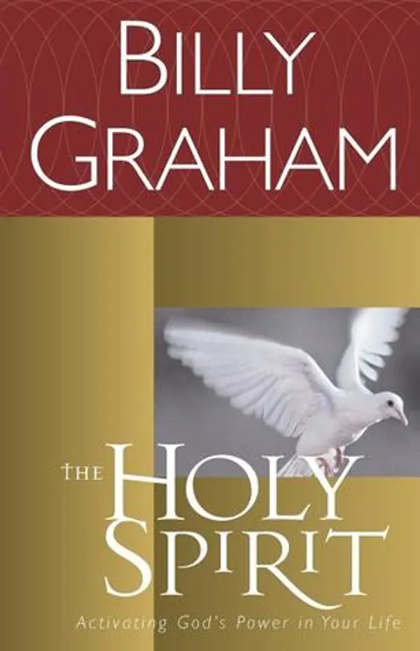 The Holy Spirit: Activating God's Power in Your Life by Billy Graham cover