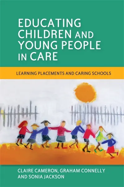 Educating Children and Young People in Care book cover