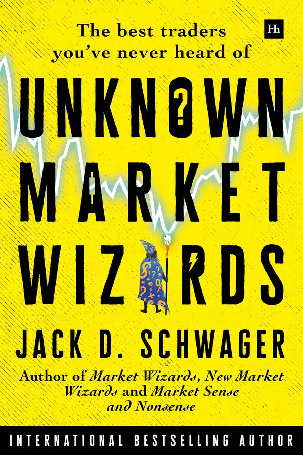 Unknown Market Wizards by Jack D. Schwager cover