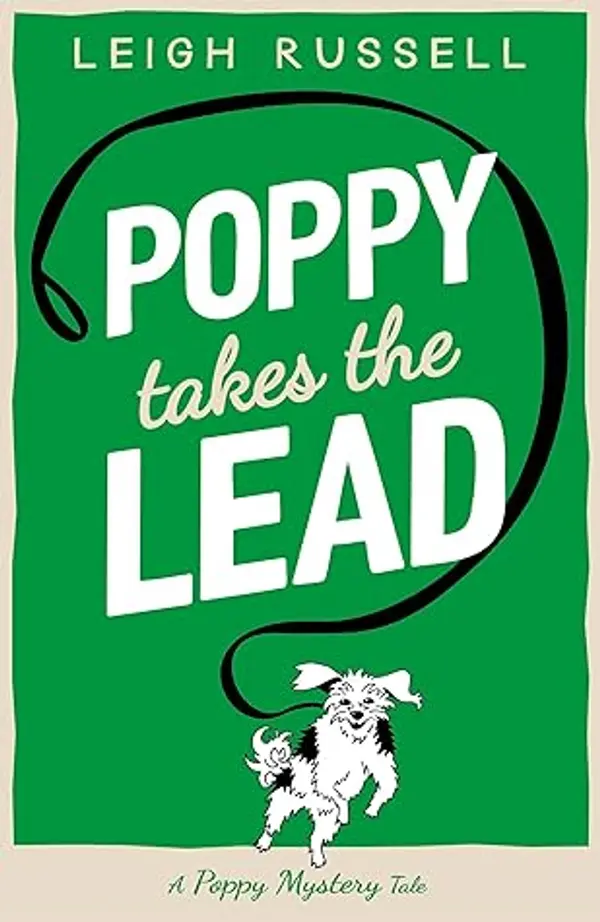 Poppy Takes the Lead (A Poppy Mystery Tale, #3) by Leigh Russell cover
