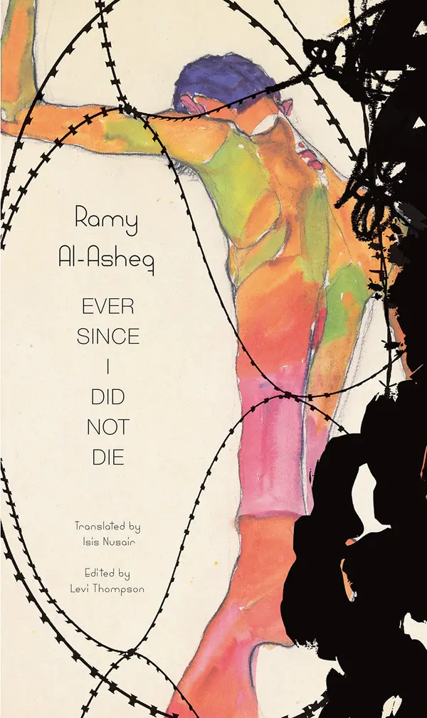 Ever Since I Did Not Die (The Arab List) by Ramy Al-Asheq cover