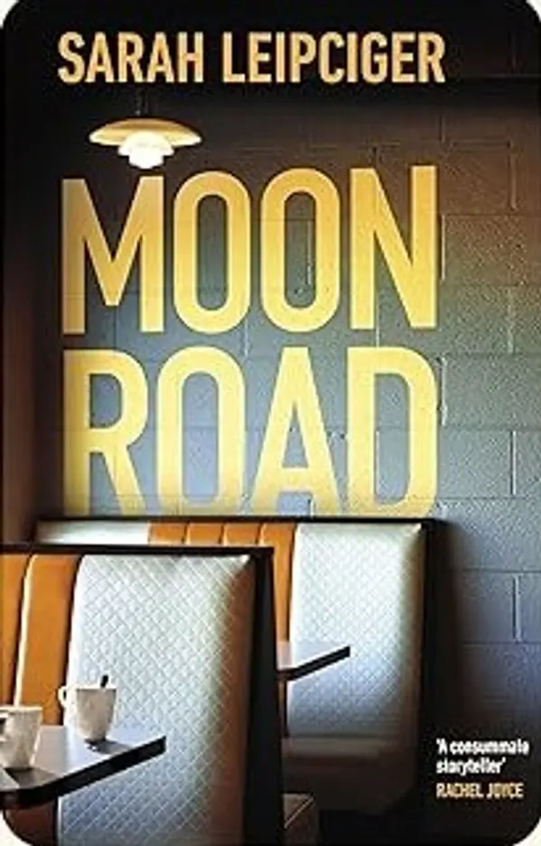 Moon Road by Sarah Leipciger cover