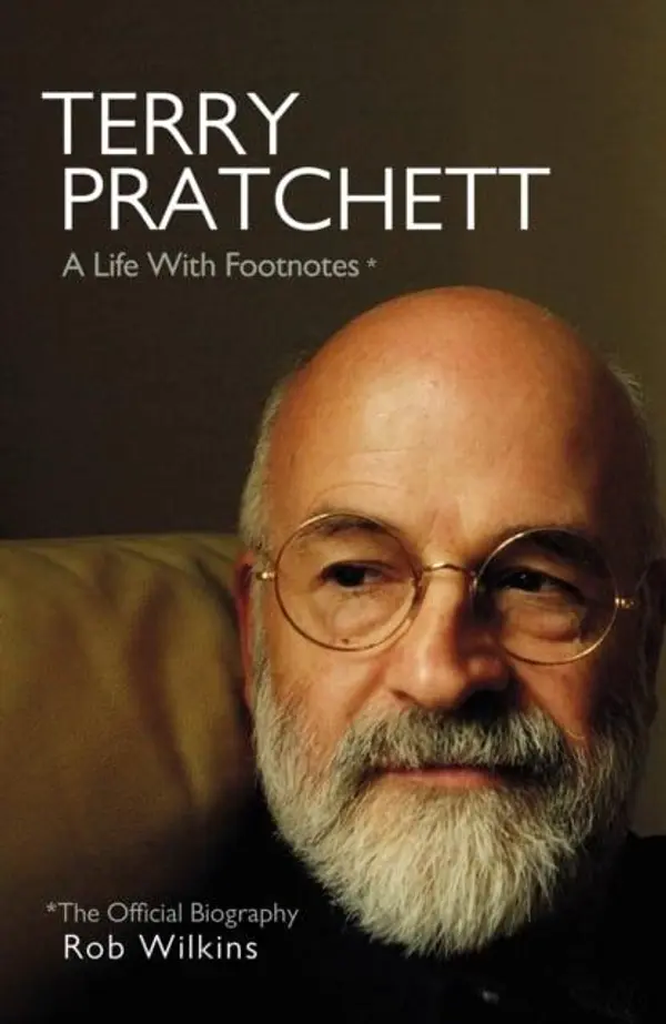 Terry Pratchett: A Life With Footnotes: The Official Biography by Rob Wilkins cover