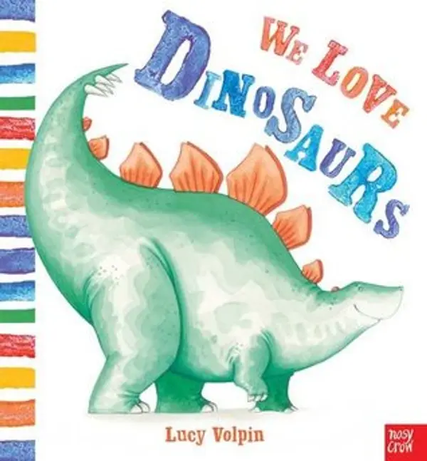 We Love Dinosaurs by Lucy Volpin cover