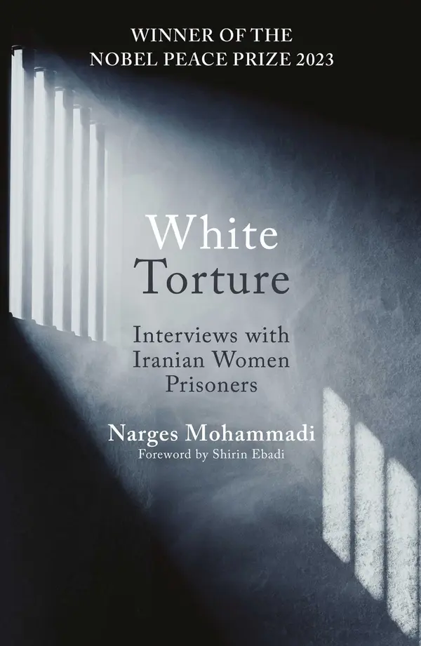 White Torture by Narges Mohammadi, Amir Rezanezhad cover