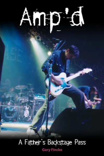 Amp'd: A Fathers Backstage Pass book cover