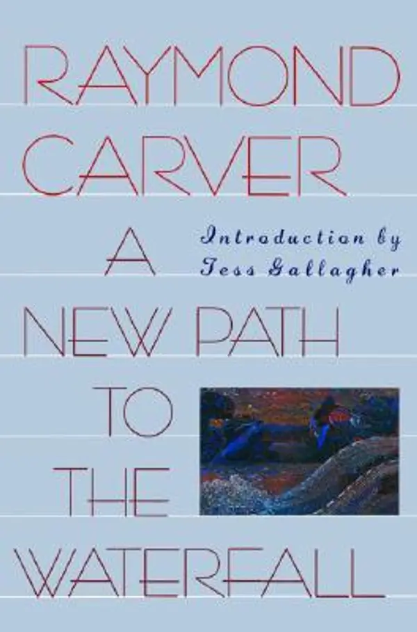 A New Path to the Waterfall by Raymond Carver cover