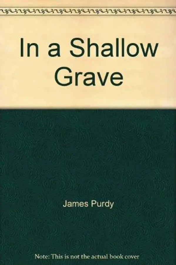 In a Shallow Grave by James Purdy cover