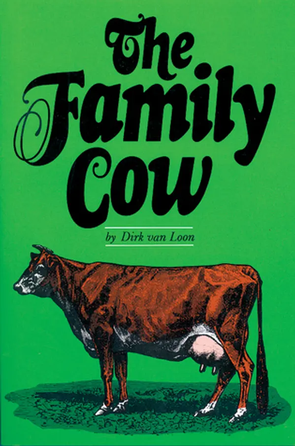 The Family Cow (Garden Way Publishing Book) by Dirk Van Loon cover