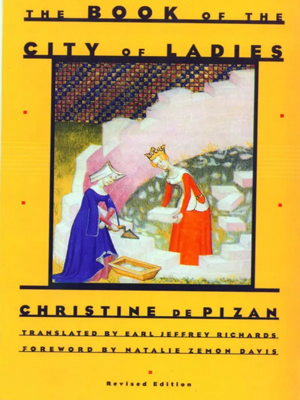 The Book of the City of Ladies by Christine de Pizan, Earl Jeffrey Richards, Natalie Zemon Davis cover