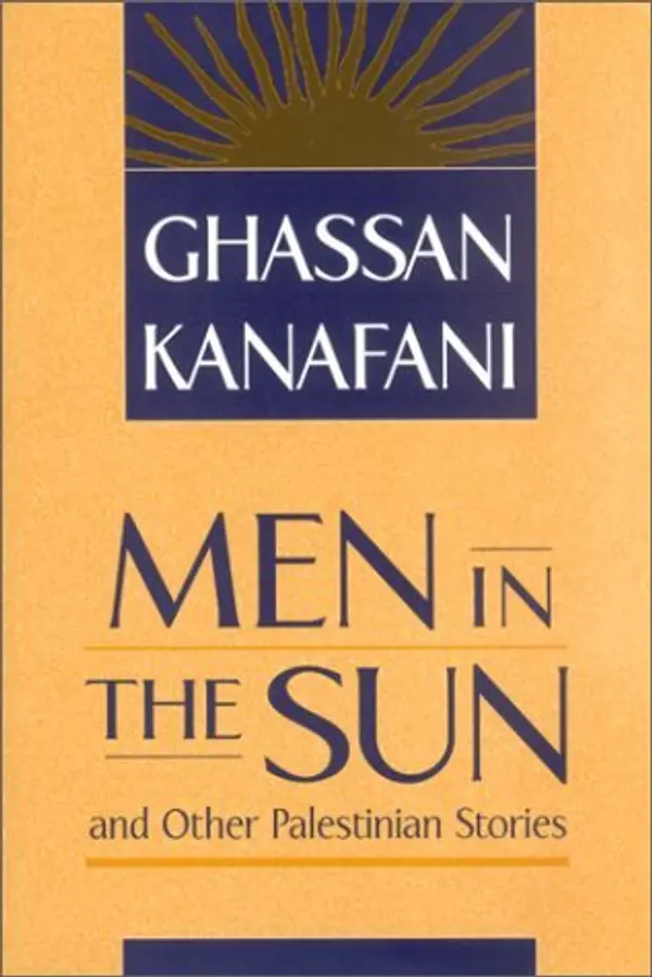 Men in the Sun and Other Palestinian Stories by Ghassan Kanafani cover