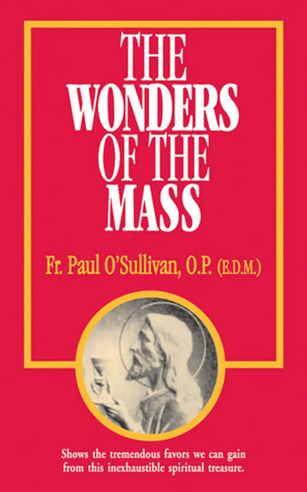 The Wonders of the Mass by Paul O'Sullivan cover