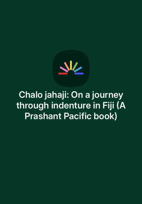 Chalo jahaji: On a journey through indenture in Fiji (A Prashant Pacific book) by Brij V. Lal cover