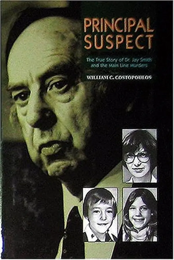 Principal Suspect: The True Story of Dr. Jay Smith and the Main Line Murders by William C. Costopoulos cover