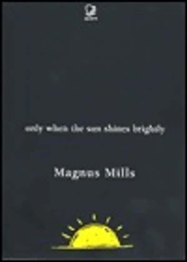 Only When The Sun Shines Brightly by Magnus Mills cover