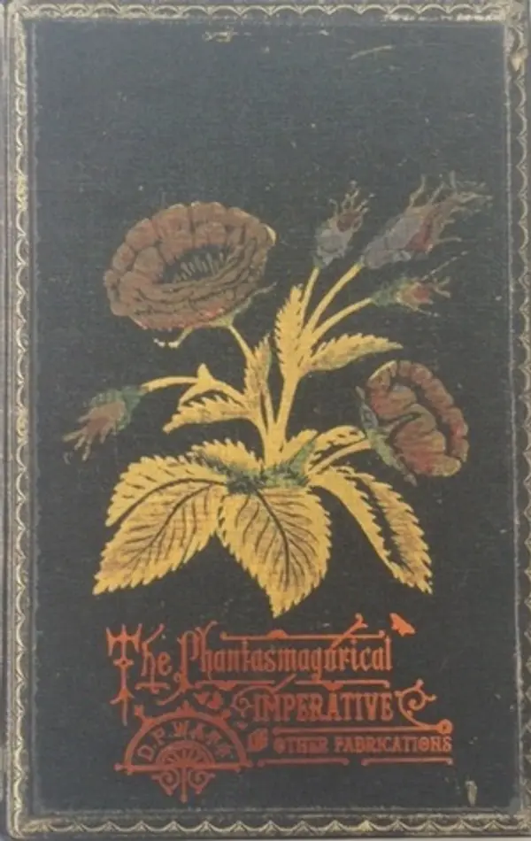 The Phantasmagorical Imperative and Other Fabrications by D.P. Watt cover
