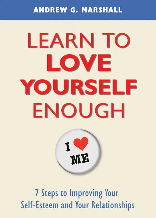 Learn to Love Yourself Enough by Andrew G. Marshall cover