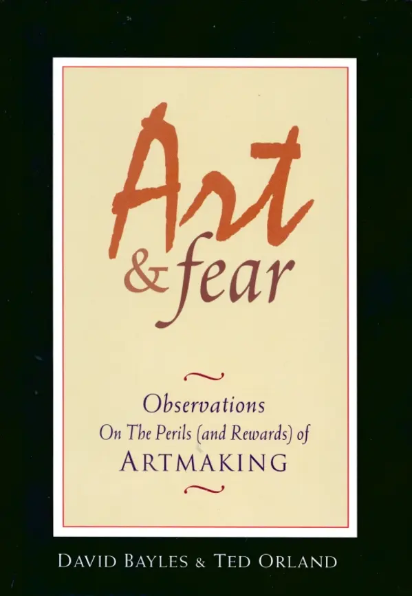 Art & Fear by David Bayles, Ted Orland cover
