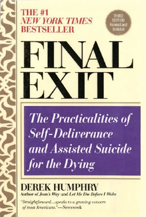 Final Exit Digital Edition (2011 KE): The Practicalities of Self-Deliverance and Assisted Suicide for the Dying by Derek Humphry cover