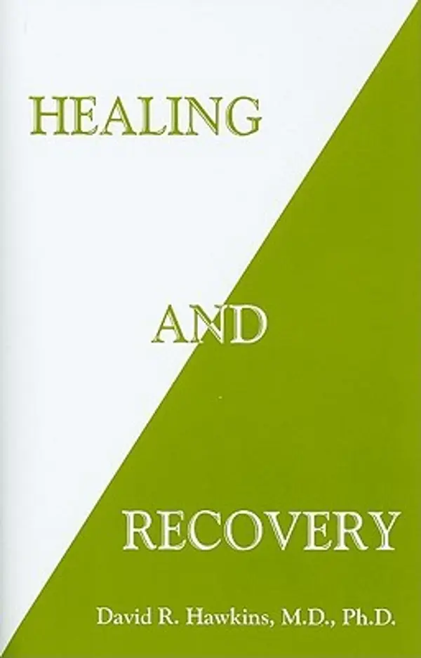 Healing and Recovery by David R. Hawkins cover