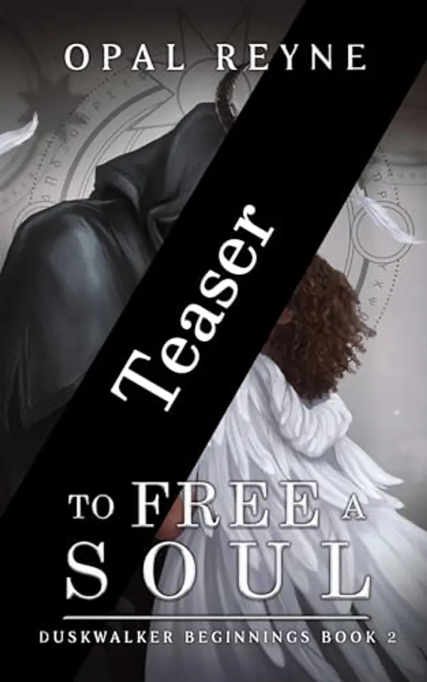 To Free a Soul (Duskwalker Beginnings #2) by Opal Reyne cover