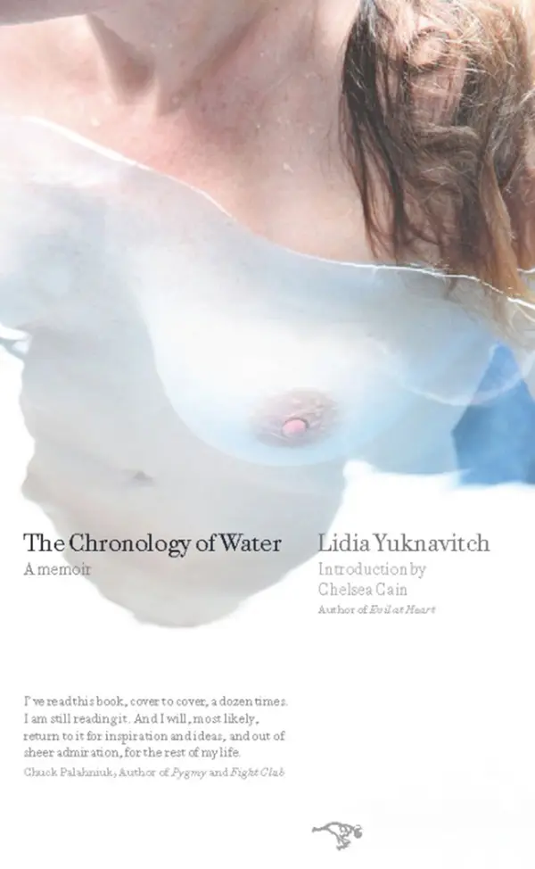 The Chronology of Water by Lidia Yuknavitch, Chelsea Cain cover