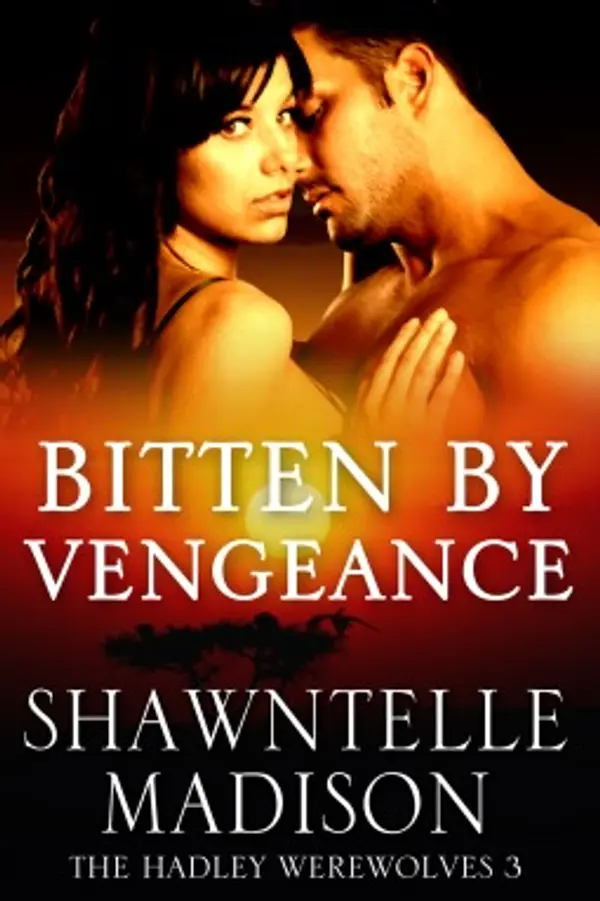 Bitten by Vengeance (Hadley Werewolves #3) by Shawntelle Madison cover