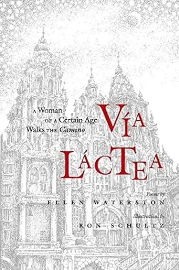 Via Lactea: A Woman of a Certain Age Walks the Camino by Ellen Waterston cover